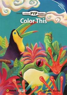 Color This (PYP Readers 5)