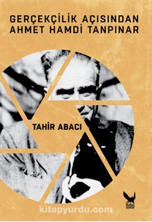 Gerçekçilik Açısından Ahmet Hamdi Tanpınar - Tahir Abacı