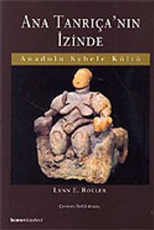 Ana Tanrıça'nın İzinde