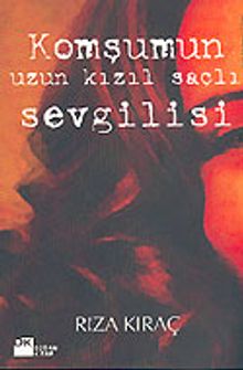 Komşumun Uzun Kızıl Saçlı Sevgilisi