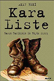 Kara Liste / Basın Tarihinin En Büyük Sırrı - M. Akif Beki