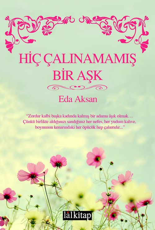 Hiç Çalınamamış Bir Aşk
