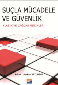 Suçla Mücadele ve Güvenlik & Klasik ve Çağdaş Metinler