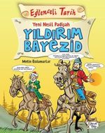 Yeni Nesil Padişah / Yıldırım Bayezid