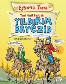 Yeni Nesil Padişah / Yıldırım Bayezid - Metin Özdamarlar