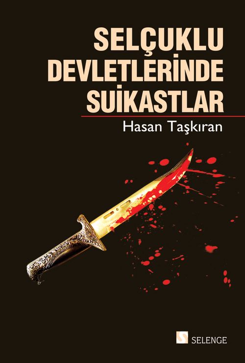 Selçuklu Devletlerinde Suikastlar 