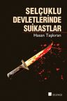 Selçuklu Devletlerinde Suikastlar 