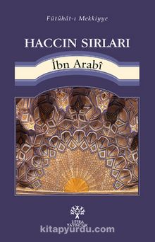 Haccın Sırları - Muhyiddin İbn Arabi