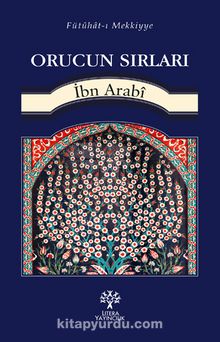 Orucun Sırları - Muhyiddin İbn Arabi