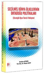 Seçilmiş Dünya Ülkelerinin Ortadoğu Politikaları & Stratejik Oyun Teorisi Yaklaşımı