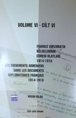 Fransız Diplomatik Belgelerinde Ermeni Olayları (1914-1918) Cilt Cilt 6