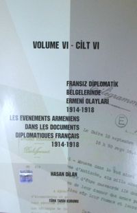 Fransız Diplomatik Belgelerinde Ermeni Olayları (1914-1918) Cilt Cilt 6