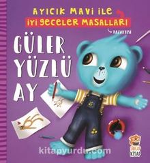Güler Yüzlü Ay - Ayıcık Mavi İle İyi Geceler Masalları - Melek Dinçer
