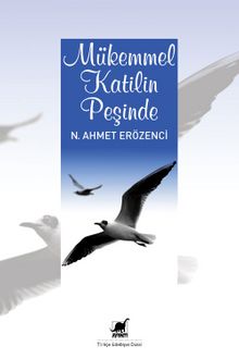 Mükemmel Katilin Peşinde - N. Ahmet Erözenci