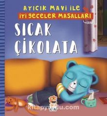 Sıcak Çikolata - Ayıcık Mavi ile İyi Geceler Masalları - Melek Dinçer