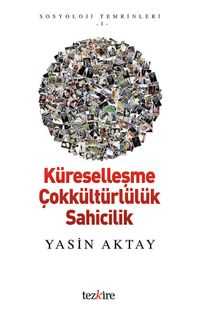 Küreselleşme Çokkültürlülük Sahicilik