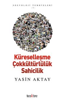 Küreselleşme Çokkültürlülük Sahicilik