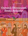 Osmanlı D&uuml;nyasında İhtida Anlatıları (15.-17. Y&uuml;zyıllar)