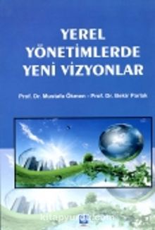 Yerel Yönetimlerde Yeni Vizyonlar - Prof. Dr. Bekir Parlak