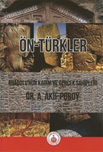 Ön-Türkler & Anadolu'nun Kadim ve Gerçek Sahipleri
