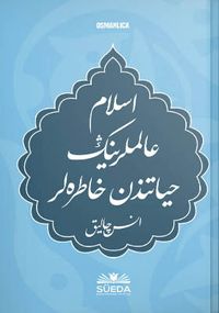 İslam Alimlerinin Hayatından Hatıralar (Osmanlıca)