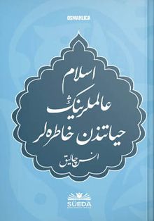 İslam Alimlerinin Hayatından Hatıralar (Osmanlıca)