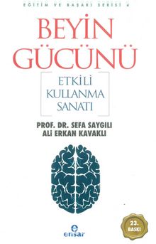 Beyin Gücünü Etkili Kullanma Sanatı - Prof. Dr. Sefa Saygılı