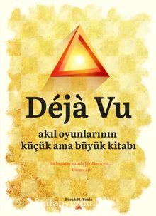 Deja Vu & Akıl Oyunlarının Küçük ama Büyük Kitabı