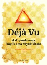 Deja Vu & Akıl Oyunlarının Küçük ama Büyük Kitabı