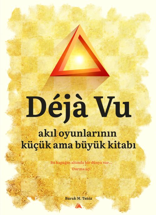 Deja Vu & Akıl Oyunlarının Küçük ama Büyük Kitabı