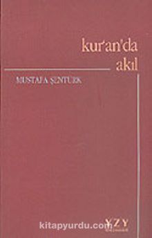Kur'an'da Akıl - Mustafa Şentürk