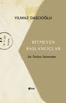 Bitmeyen Başlangıçlar