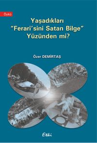 Yaşadıkaları"Ferrari'sini Satan Bilge Yüzünden mi?