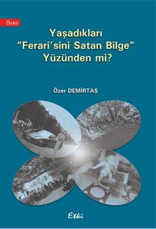 Yaşadıkaları"Ferrari'sini Satan Bilge Yüzünden mi?