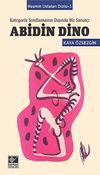 Abidin Dino Kategorik Sınıflamanın Dışında Bir Sanat&ccedil;ı / Resmin Ustaları Dizisi 3