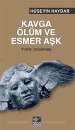 Kavga Ölüm ve Esmer Aşk