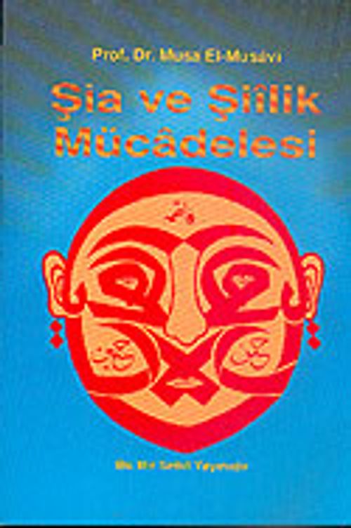 Şia ve Şiilik Mücadelesi