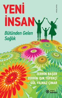 Yeni İnsan & Bütünden Gelen Sağlık