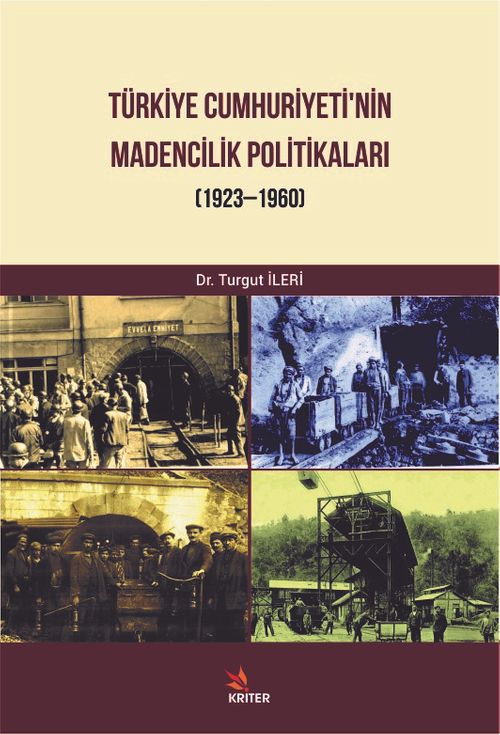 Türkiye Cumhuriyeti'nin Madencilik Politikaları (1923-1960)