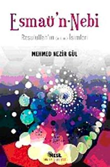 Esmaü'n-Nebi & Resulullah'ın (a.s.m.) İsimleri