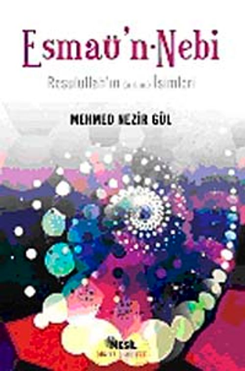 Esmaü'n-Nebi & Resulullah'ın (a.s.m.) İsimleri