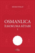 Osmanlıca İlkokuma Kitabı 1