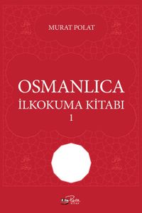 Osmanlıca İlkokuma Kitabı 1