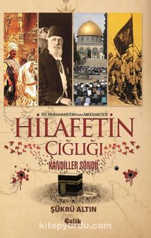 Hilafetin Çığlığı - Şükrü Altın