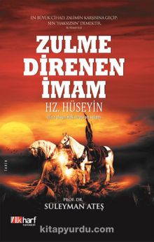 Zulme Direnen İmam Hz. Hüseyin - Prof. Dr. Süleyman Ateş