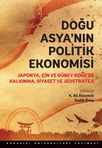 Doğu Asya'nın Politik Ekonomisi & Japonya, Çin ve Güney Kore'de Kalkınma, Siyaset ve Jeostrateji