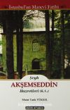 Şeyh Akşemseddin Hazretleri (K.S.) (İstanbul'un Manevi Fatihi)