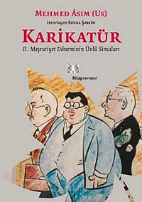 Karikatür & II. Meşrutiyet Döneminin Ünlü Simaları