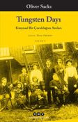 Tungsten Dayı / Kimyasal Bir Çocukluğun Anıları