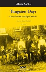 Tungsten Dayı / Kimyasal Bir Çocukluğun Anıları
